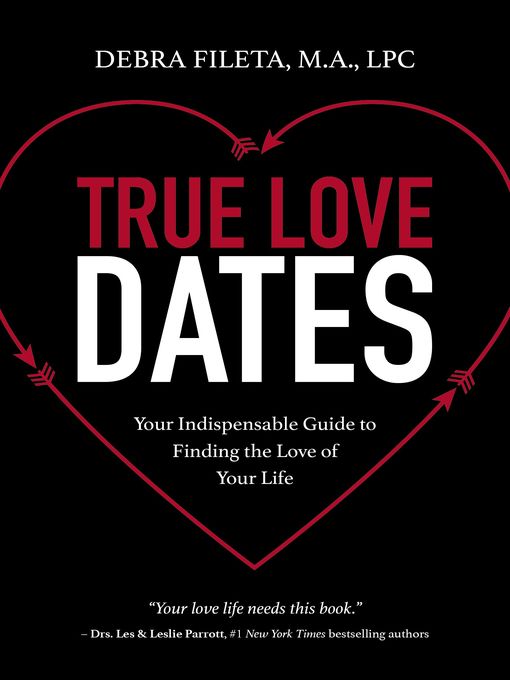 Title details for True Love Dates by Debra K. Fileta - Wait list